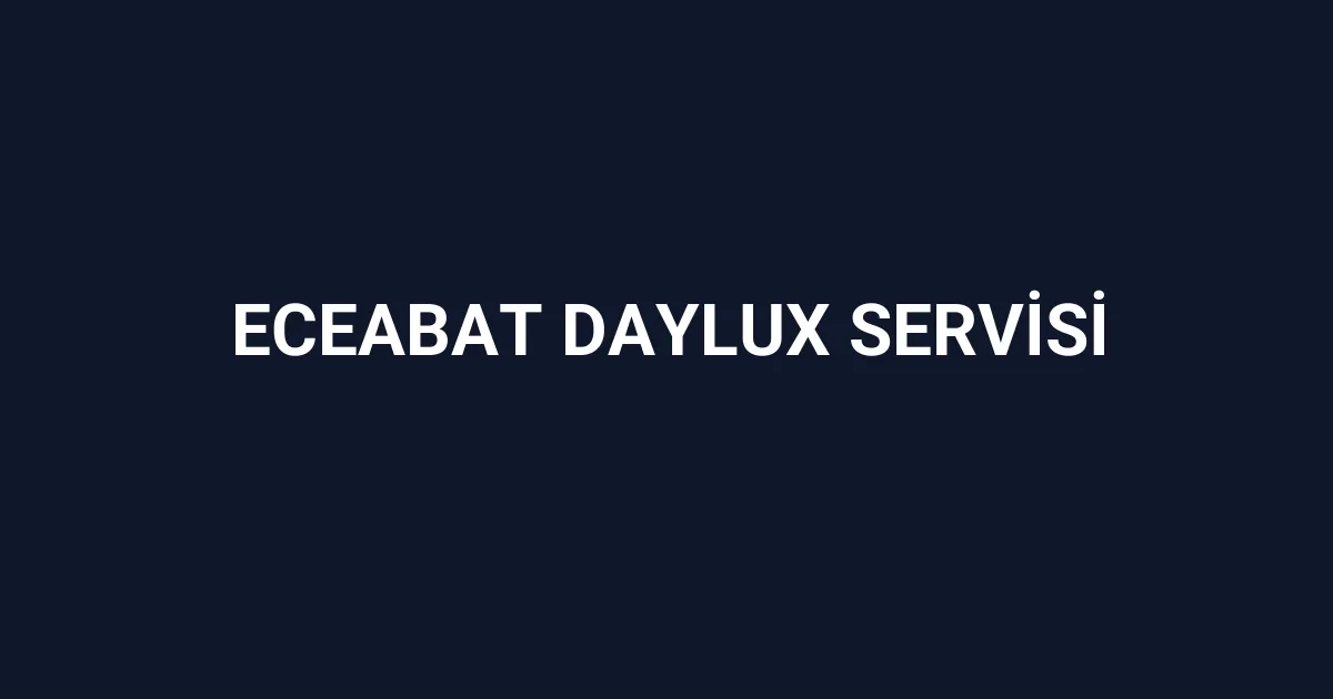 Eceabat Daylux Servisi
